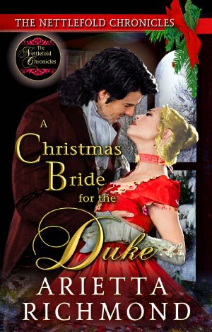 [Nettlefold Chronicles 04] • A Christmas Bride for the Duke